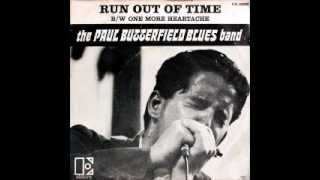 Paul Butterfield Blues Band - Run Out of Time / One More Heartache (1967) HQ