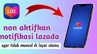 Download lagu cara non aktifkan notifikasi lazada mp3