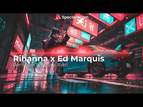 Rihanna x Ed Marquis - Don't Stop The Music  (Kevin Levrone Edit)