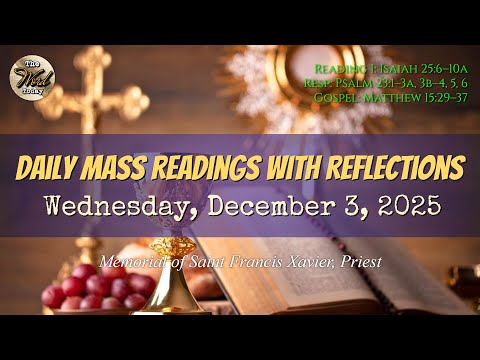 Today's Catholic Mass Readings & Gospel Reflection – Wednesday, December 3, 2025