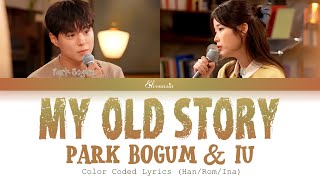 Download lagu Park Bogum & IU - 'My Old Story' Naui Yetnal Iyagi (나의 옛날이야기) |INDO SUB| (Color Coded Lyrics) mp3