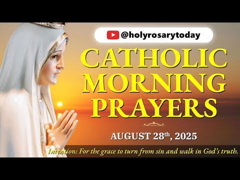 CATHOLIC MORNING PRAYERS TO START YOUR DAY 🙏 THURSDAY, AUGUST 28, 2025 🙏 Grace to Turn From Sin