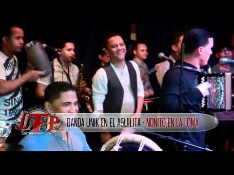 Banda Unik En El Aguilita - Noñito En La Loma (LTP)