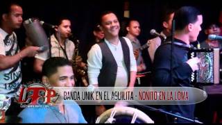 Banda Unik En El Aguilita - Noñito En La Loma (LTP)