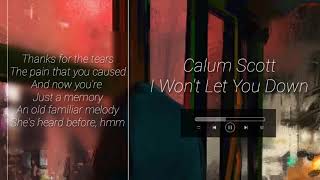 Calum Scott - Won&#39;t Let You Down