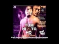 Tum Hi To Ho (2011) Title Song - Abhijeet ...