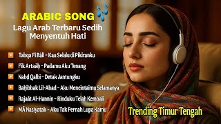Download lagu 💔 Lagu Arab Terbaru 2025 | Arabic Sad Song Full Album | Menyentuh hati & bikin nangis mp3 Download lagu 💔 Lagu Arab Terbaru 2025 | Arabic Sad Song Full Album | Menyentuh hati & bikin nangis mp3