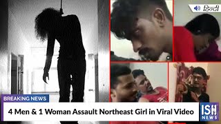 4 Men & 1 Woman Assault Northeast Girl in Vira