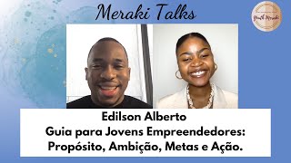 Guia para Jovens Empreendedores: Propósito, Ambição, Metas e Ação - com Edilson Alberto