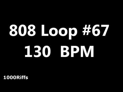 808 Loop Beat # 67 : 130 BPM : Beats Per Minute
