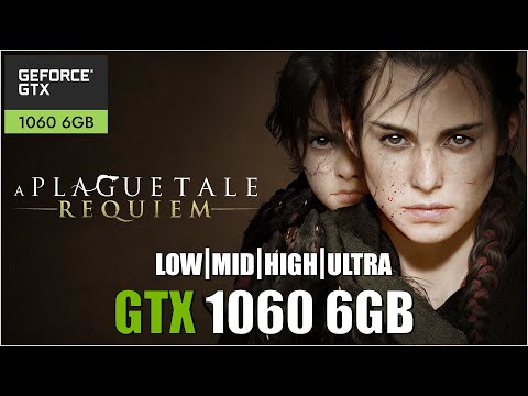 A Plague Tale - Requiem | All Settings Tested | GTX 1060 6GB FPS TEST |