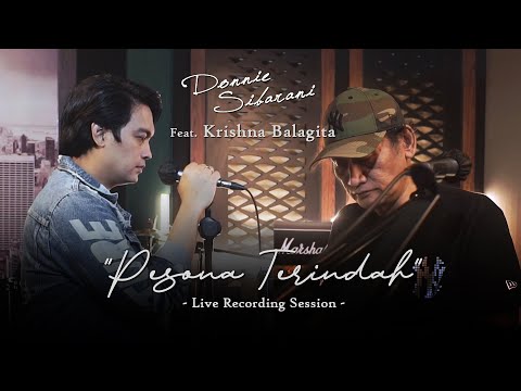 PESONA TERINDAH - DONNIE SIBARANI Ft. KRISHNA BALAGITA  | LIVE RECORDING SESSION