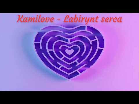 Kamilove - W labiryncie serca