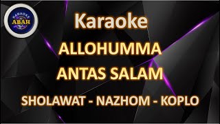 Download lagu KARAOKE ANTASSALAM KOPLO SHOLAWAT ALLOHUMMA ANTASSALAM NAZHOM - ABAH KARAOKE mp3
