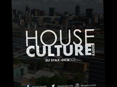 House Culture Radio #HCR003 DJ Stax