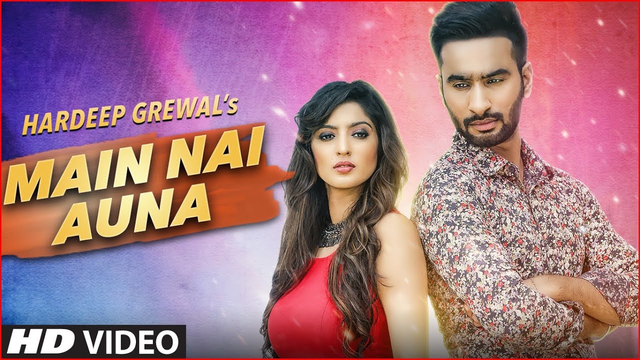 Main Nai Auna Lyrics  | Punjabi | HARDEEP GREWAL | Paivy