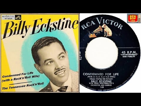 BILLY ECKSTINE - Condemned For Life (with a Rock'n'Roll Wife) / The Tennessee Rock'n'Roll (1956)
