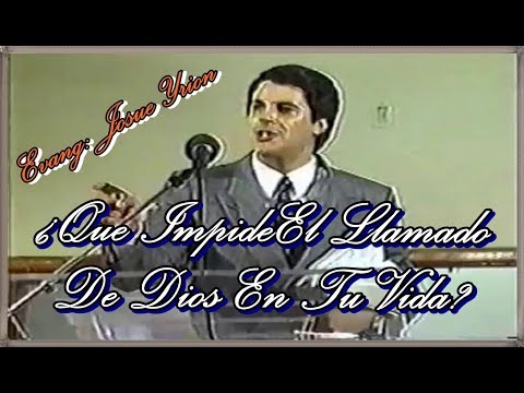 ¿Que Impide El Llamado De DIOS En Tu VIDA?/Evang: Josue Yrion