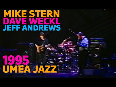 Mike Stern, Dave Weckl, Jeff Andrews - Umea Jazz 1995