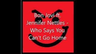 Bon Jovi ft  Jennifer Nettles   Who Says You Can't Go Home