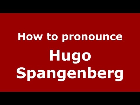 How to pronounce Hugo Spangenberg (Spanish/Argentina) - PronounceNames.com