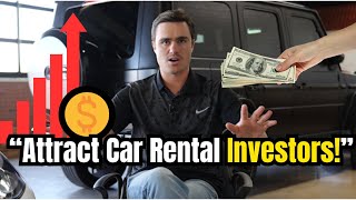 How to Get Investors for any Car Rental Business! (COPY ME)