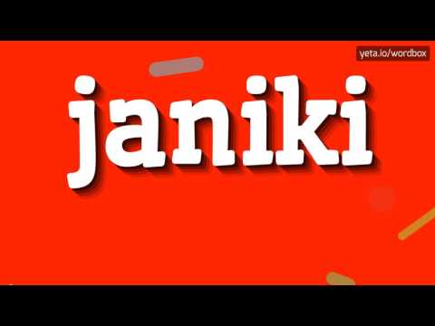 JANIKI - HOW TO PRONOUNCE IT!?