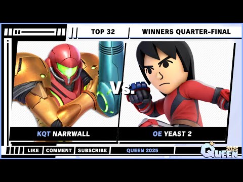 Queen 2025 - Top 32 - Winners Quarter-Final - Narrwall (Samus) VS Yeast 2 (Mii Brawler) - SSBU