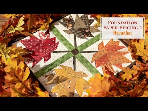 Foundation Paper Piecing Series 2 - November | Shabby Fabrics