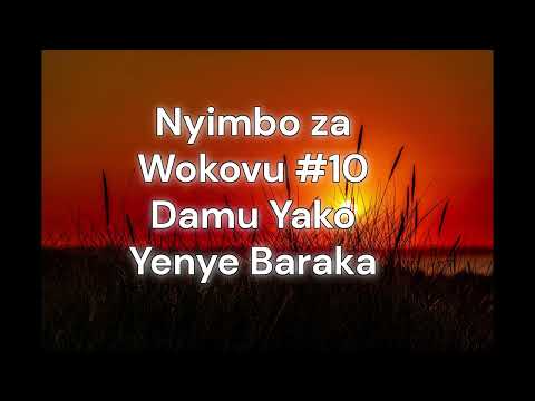 Damu Yako Yenye Baraka. | Nyimbo za Wokovu #10