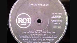 CARON WHEELER. &quot;Livin&#39; In The Light&quot;. 1990. vinyl 12&quot; (The Larger Than Light Mix).