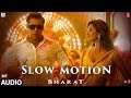 FULL AUDIO: Slow Motion | Bharat | Salman Khan, Disha Patani | Vishal & Shekhar |Nakash A , Shreya G