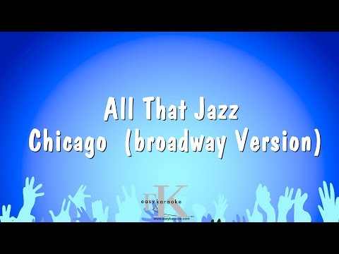 All That Jazz - Chicago (broadway Version) (Karaoke Version)