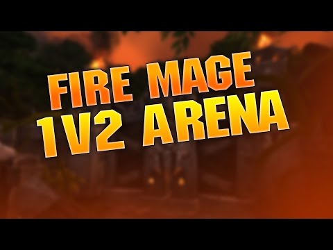 Fire Mage 1v2 Arena (Part 1)