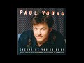 Paul Young Everytime You Go Away