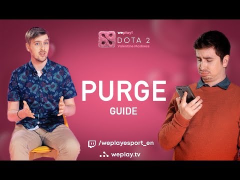 PURGE's Guide Playing relationship | Tournament Valentine Madness DOTA 2 | WePlay! | $100k +RU SUBS