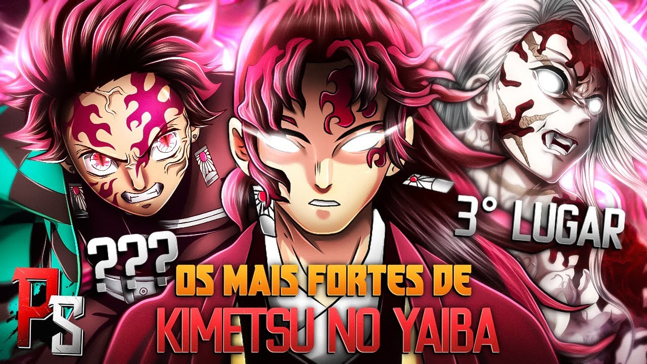 OS 10 PERSONAGENS MAIS FORTES DE KIMETSU NO YAIBA RANQUEADOS DO MAIS FRACO PARA O MAIS FORTE