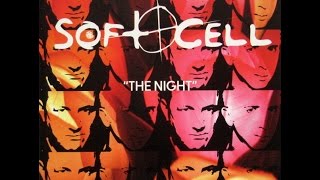 Soft Cell - The Night (Almighty Mix) (HD) 2003