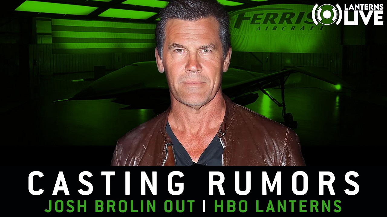 JOSH BROLIN IS OUT! HBO MAX Lanterns Rumors & Fan Casting! | Guest Vactor @ThisComicCooks