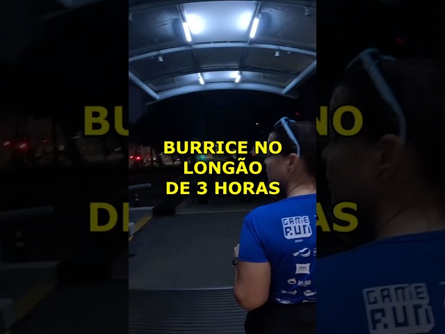 Burrice no longão de 3 horas #maniadecorrida