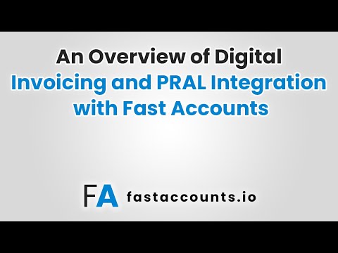 An Overview of Digital Invoicing and PRAL Integration with Fast Accounts