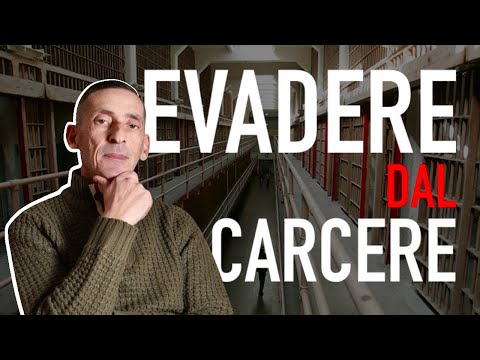 COME SI EVADE DA UN CARCERE- Intervista ad EX DETENUTO che spiega come