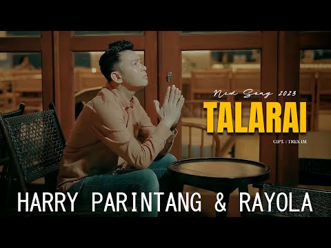 HARRY PARINTANG & RAYOLA - TALARAI - NEW SONG 2023