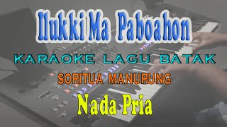 Download lagu ILUKKIMA PABOAHON ll KARAOKE BATAK ll SORITUA MANURUNG ll NADA PRIA AS=DO mp3 Download lagu ILUKKIMA PABOAHON ll KARAOKE BATAK ll SORITUA MANURUNG ll NADA PRIA AS=DO mp3