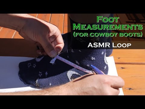 ASMR Loop: Foot Measurements (For Cowboy Boots) – 48 mins