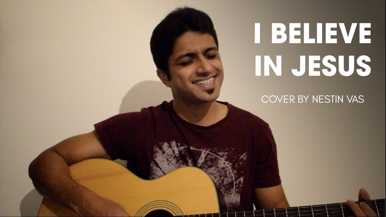 I believe in Jesus | Cover by Nestin Vas