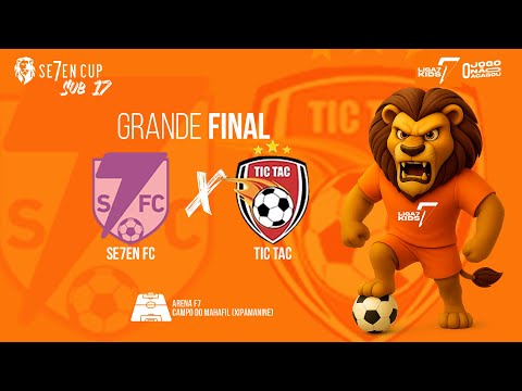 SE7EN CUP Sub-17 | Bravouska X Tic Tac |  Grande Final | Liga7kids
