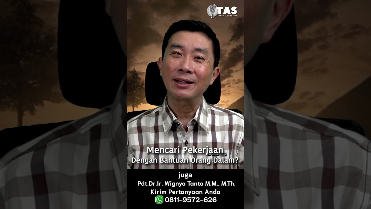 TAS#457 Melamar Pekerjaan Dengan Bantuan Orang Dalam