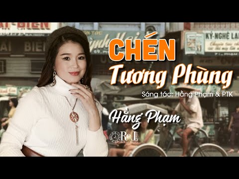 Chén tương phùng - Hằng Phạm