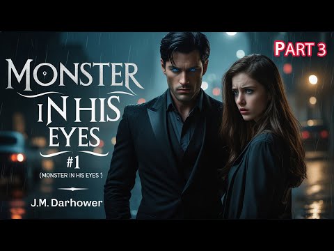 Monster in His Eyes – Part 1 | The Beginning of Darkness | Dark Romance by J.M. Darhower